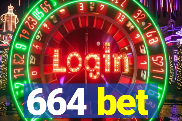 664 bet